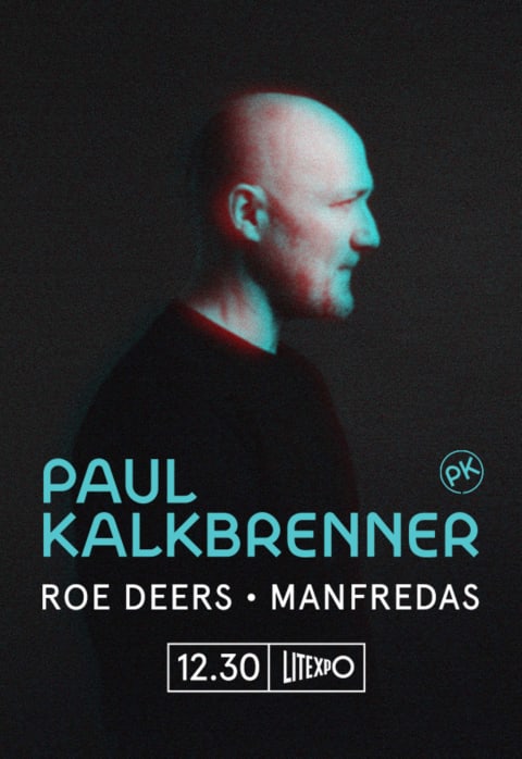 Pirkt biļetes Paul Kalkbrenner Vilnius, Lietuvos parodų ir kongresų centras LITEXPO Decembris 30-31