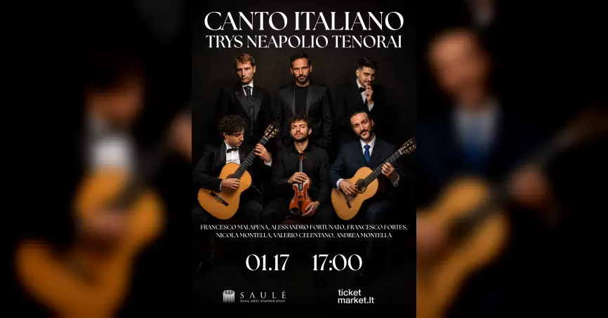 Pirkti bilietus Canto Italiano. Trys Neapolio tenorai | ŠIAULIAI Šiauliai, Koncertų salė Saulė 2027 Sausis 17