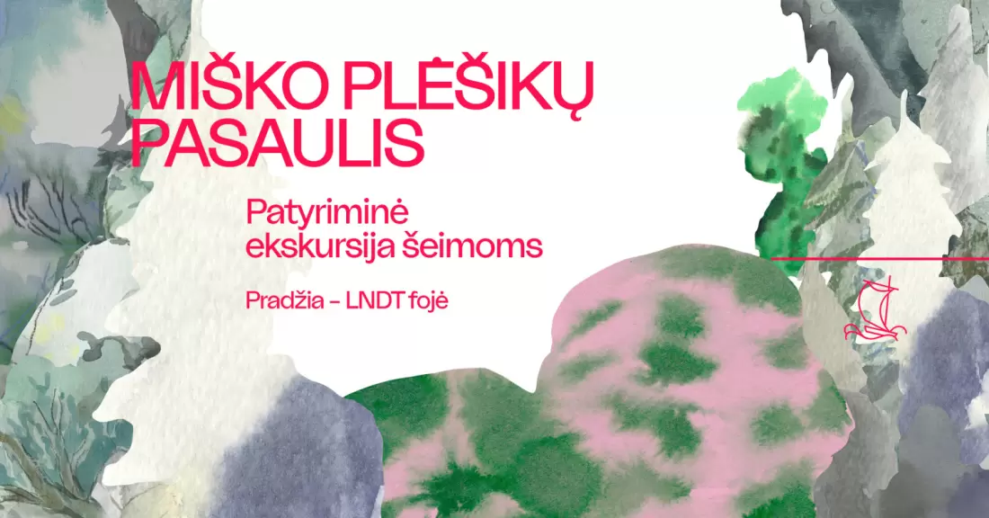 Pirkti bilietus LNDT | MIŠKO PLĖŠIKŲ PASAULIS. Patyriminė ekskursija šeimoms Vilnius, Lietuvos nacionalinis dramos teatras Rugsėjis 13