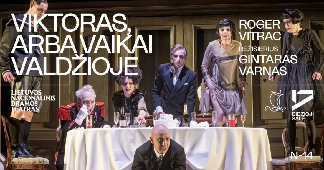 Pirkti bilietus Roger Vitrac. VIKTORAS, ARBA VAIKAI VALDŽIOJE, rež. Gintaras VARNAS Vilnius, Lietuvos nacionalinis dramos teatras Gruodis 02