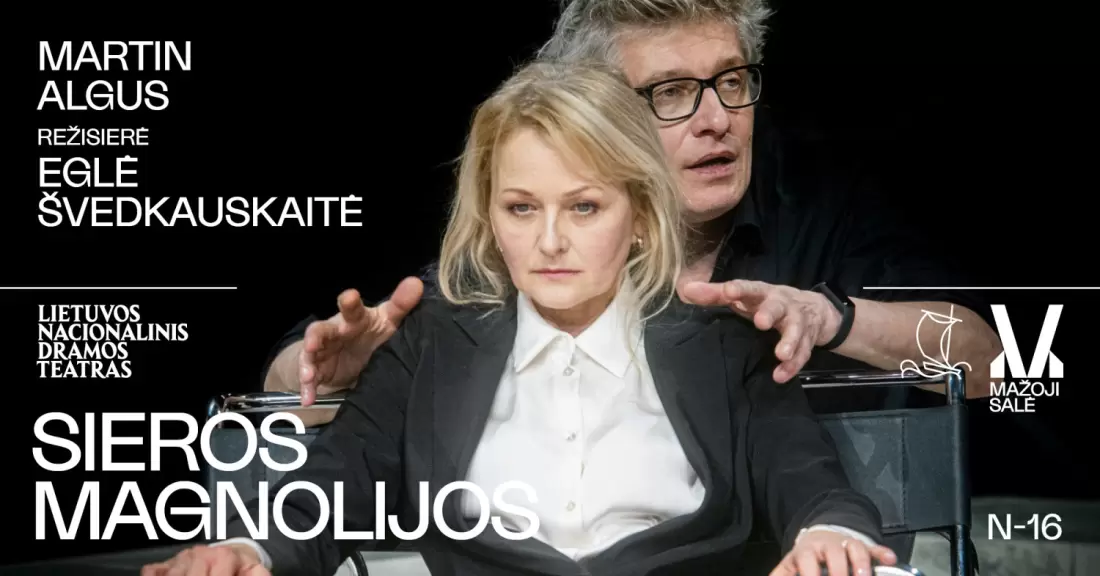 Pirkti bilietus Martin Algus. SIEROS MAGNOLIJOS, rež Eglė ŠVEDKAUSKAITĖ Vilnius, Lietuvos nacionalinis dramos teatras Gruodis 09