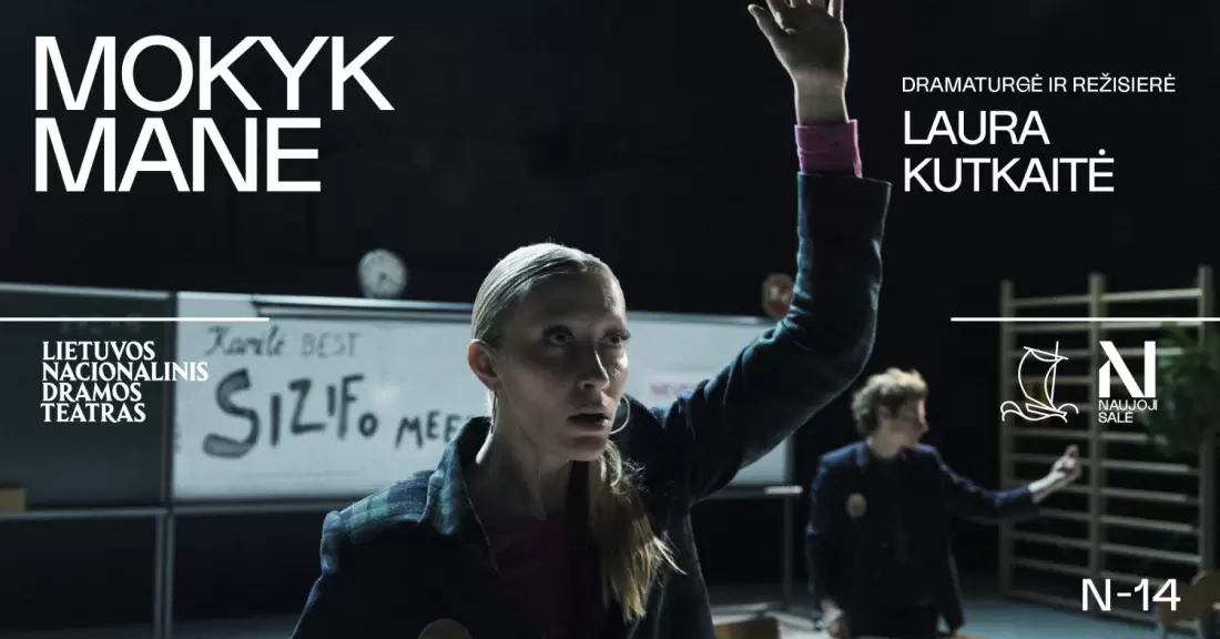Pirkti bilietus LNDT | Laura Kutkaitė. MOKYK MANE, rež. Laura KUTKAITĖ Vilnius, Lietuvos nacionalinis dramos teatras Gruodis 17