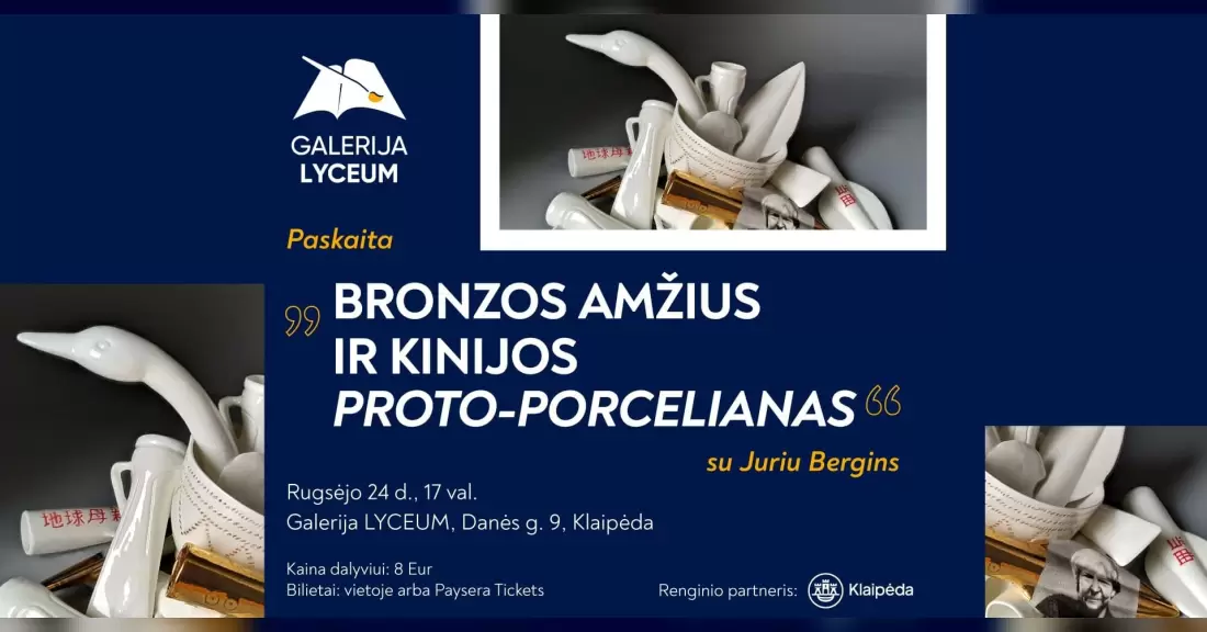 Pirkti bilietus Paskaita „Bronzos amžius ir Kinijos proto-porcelianas“ su Juriu Bergins  Klaipėda, Danės g. 9 Rugsėjis 24