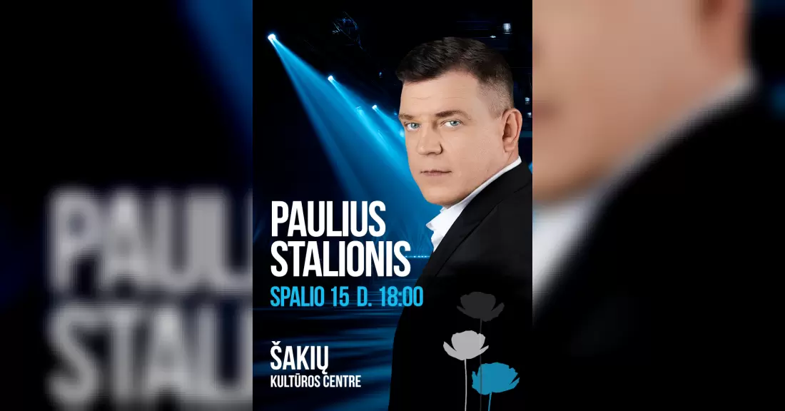 Pirkti bilietus Paulius Stalionis Šakiai, Šakių kultūros centras Spalis 15