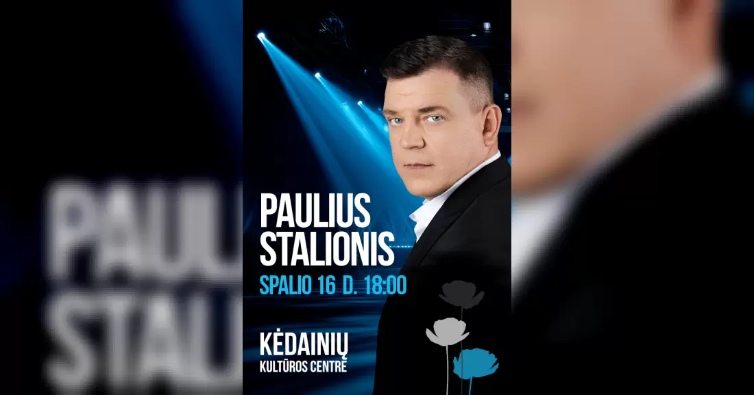 Pirkti bilietus Paulius Stalionis Kėdainiai, Kėdainių kultūros centras Spalis 16