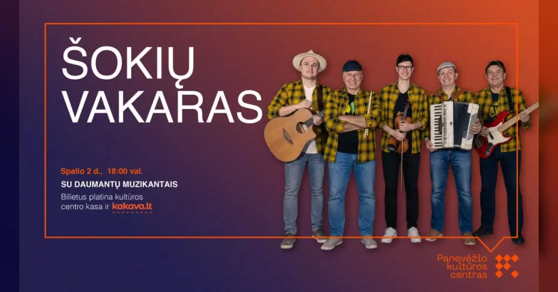 Pirkti bilietus ŠOKIŲ VAKARAS SU GRUPE „DAUMANTŲ MUZIKANTAI“ Panevėžys, Panevėžio kultūros centras Spalis 02