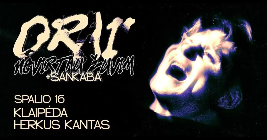Pirkti bilietus Orai | Nevirtau Žuvim | Klaipėda | +Sankaba Klaipėda, Herkus Kantas Spalis 16