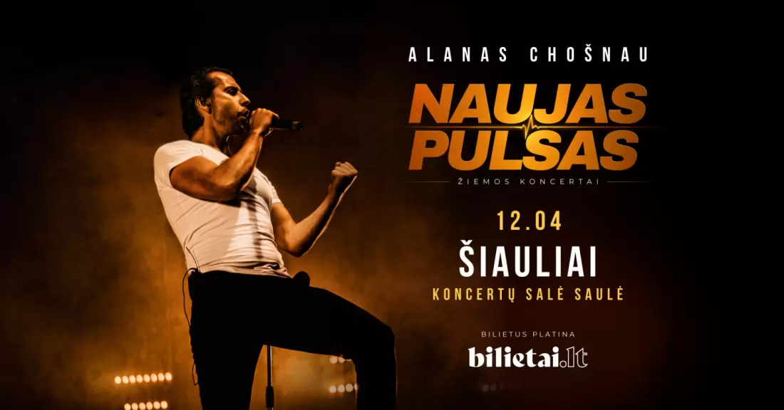 Pirkti bilietus Alanas Chošnau | NAUJAS PULSAS | Šiauliai Šiauliai, Koncertų salė Saulė Gruodis 04