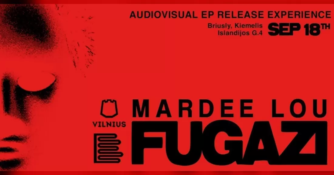 Pirkti bilietus FUGAZI: MARDEE LOU — RELEASE EXPERIENCE Vilnius, Briusly Rugsėjis 18-19