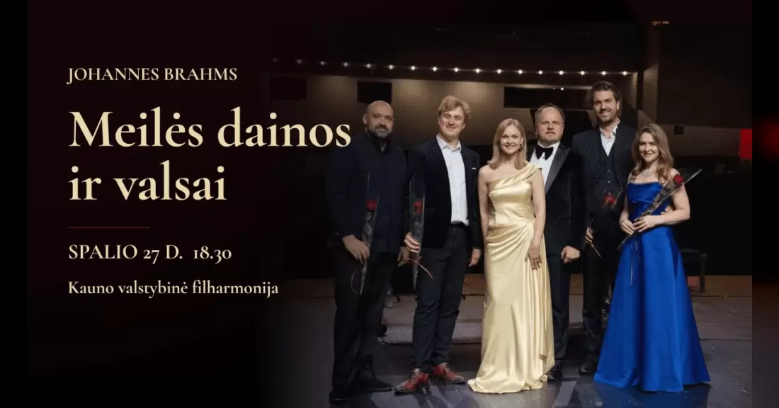 Pirkti bilietus JOHANNES BRAHMS – MEILĖS DAINOS IR VALSAI Kaunas, Kauno valstybinė filharmonija Spalis 27
