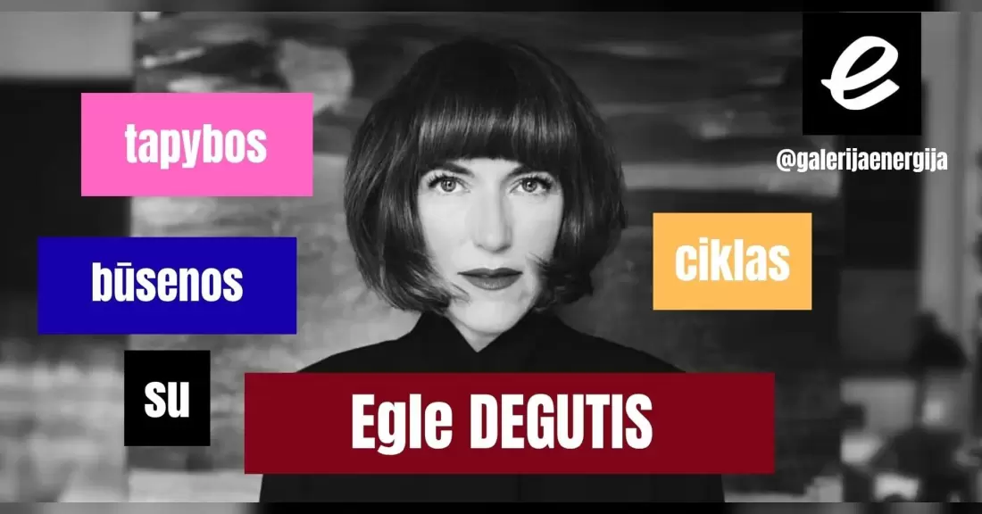 Pirkti bilietus Tapybos būsenos su Egle Degutis. Kūrybinių praktikų ciklas Klaipėda, Galerija Energija Spalis 06-27