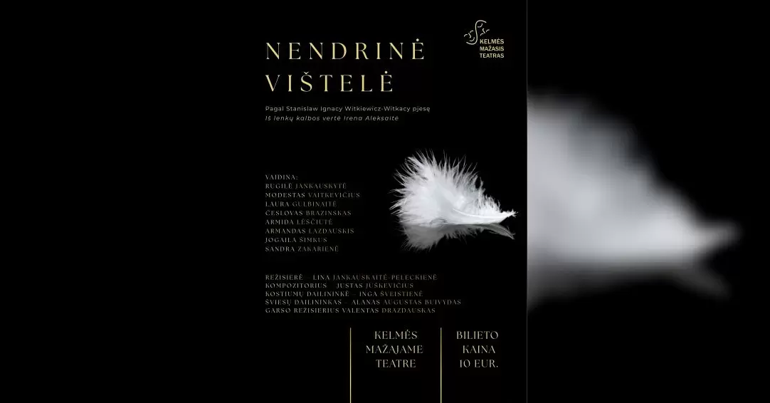 Pirkti bilietus PREMJERA. Absurdo komedija pagal Stanisław Ignacy Witkiewicz-Witkacy pjesę „Nendrinė vištelė“, rež. Lina Jankauskaitė-Peleckienė Kelmė, Kelmės mažasis teatras Spalis 22