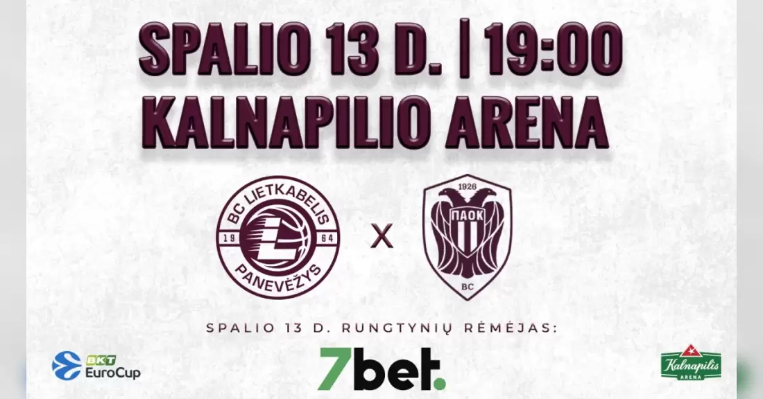 Pirkti bilietus EuroCup rungtynės: Panevėžio „Lietkabelis“ – Salonikų „PAOK“ Panevėžys, Kalnapilio arena Spalis 13