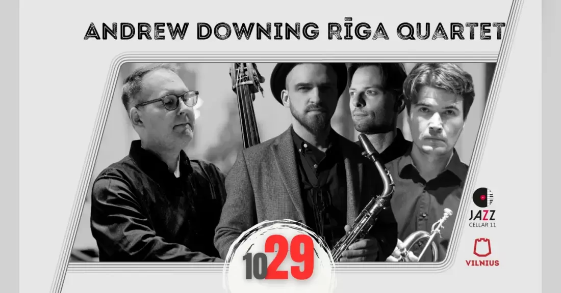 Pirkti bilietus Andrew Downing Riga Quartet Vilnius, Jazz Cellar 11 Spalis 29