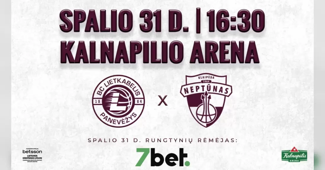 Pirkti bilietus LKL rungtynės: Panevėžio „Lietkabelis“ – Klaipėdos „Neptūnas“ Panevėžys, Kalnapilio arena Spalis 31
