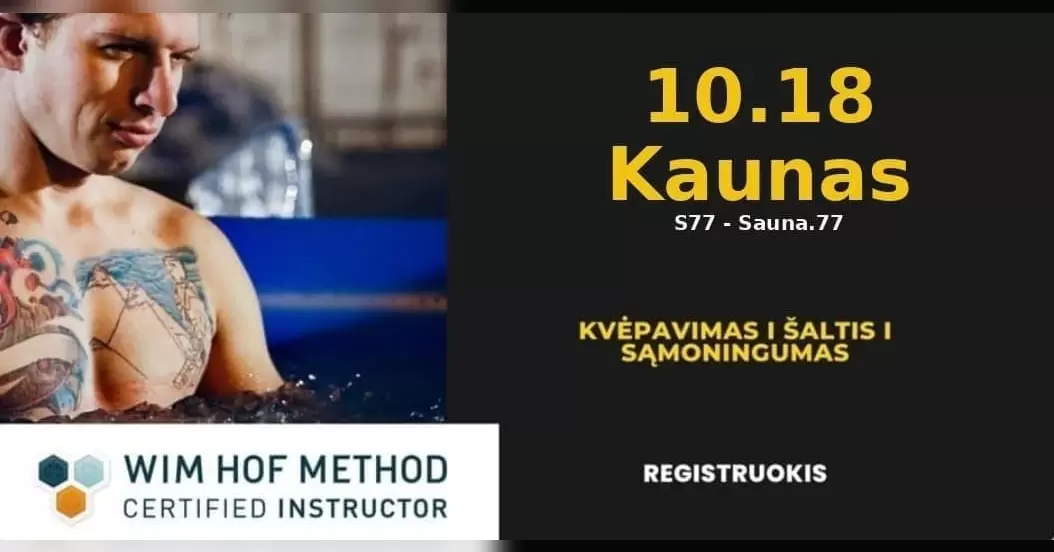Pirkti bilietus Wim Hof Metodas Kaunas S77 su Ž. Gruodžiu Kaunas, S77 - Sauna.77 Spalis 18
