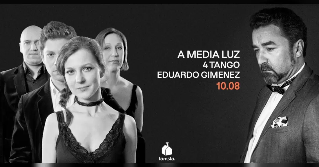 Pirkti bilietus A MEDIA LUZ | 4 TANGO + EDUARDO GIMENEZ | TAMSTA Vilnius, TAMSTA muzikos klubas Spalis 08