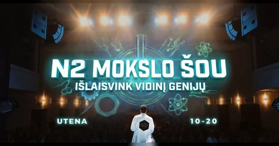 Pirkti bilietus N2 MOKSLO ŠOU UTENOJE Utena, Utenos kultūros centras Spalis 20