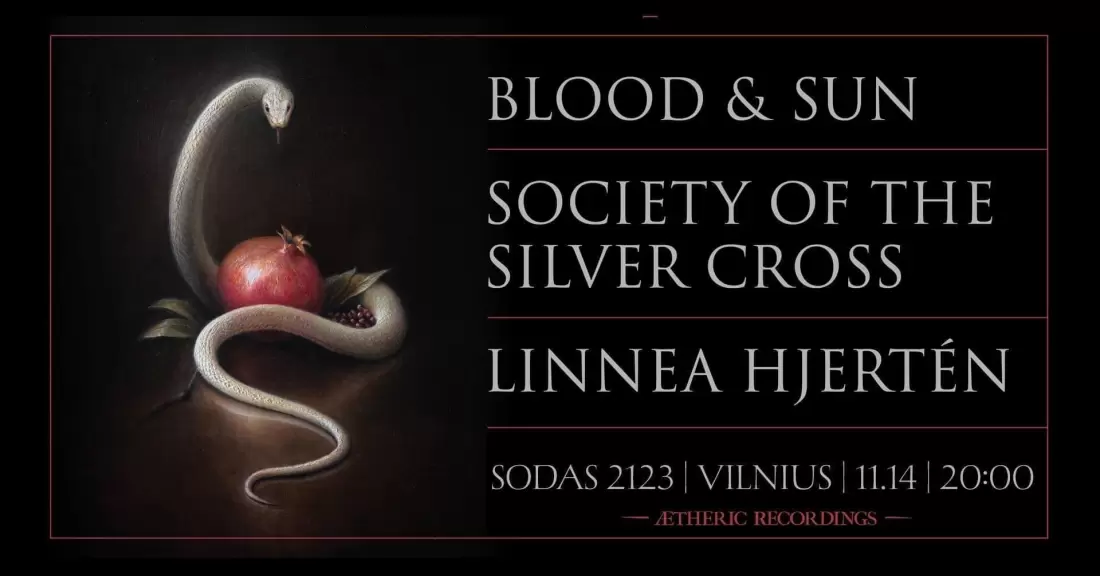 Pirkti bilietus BLOOD + SUN | SOCIETY OF THE SILVER CROSS | LINNEA HJERTÉN Vilnius, Kultūros kompleksas SODAS2123 Lapkritis 14