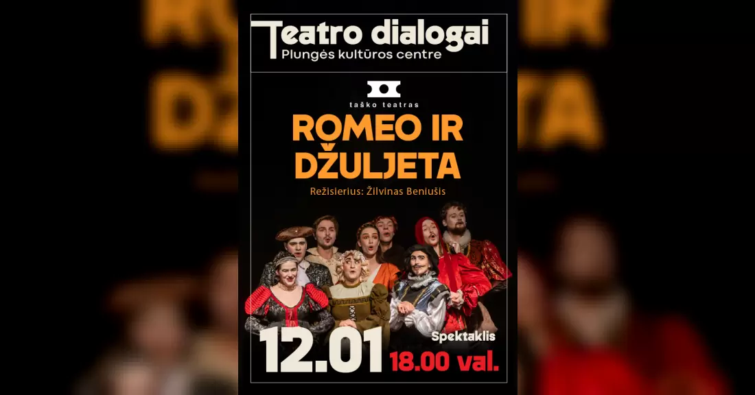 Pirkti bilietus TEATRO DIALOGAI | Taško teatro spektaklis „Romeo ir Džuljeta“ Plungė, Plungės kultūros centras Gruodis 01