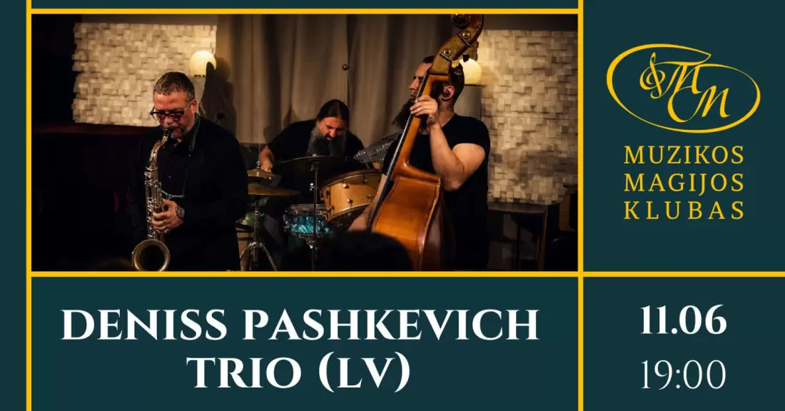 Pirkti bilietus Deniss Pashkevich Trio (LV) Vilnius, Muzikos magijos klubas Lapkritis 06