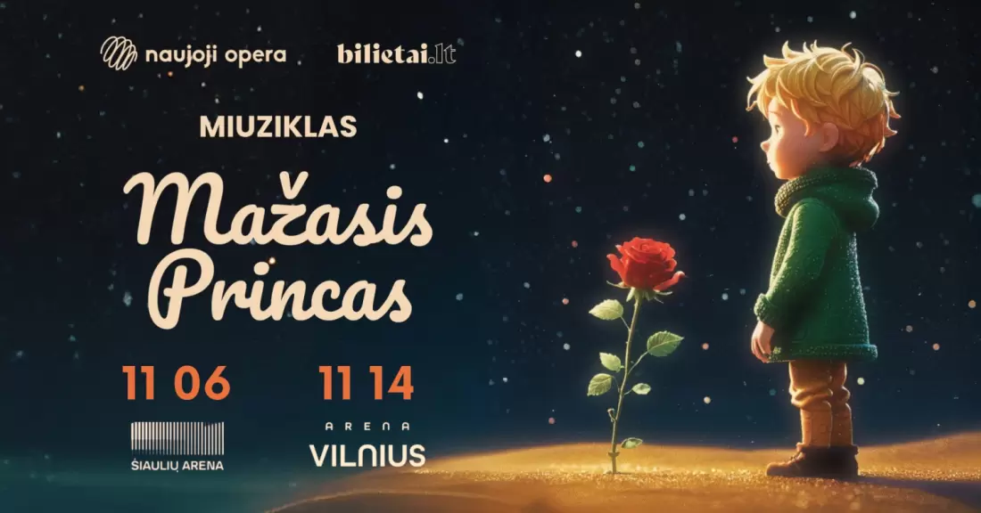 Pirkti bilietus (Vilnius) Miuziklas MAŽASIS PRINCAS Vilnius, Arena Vilnius Lapkritis 14