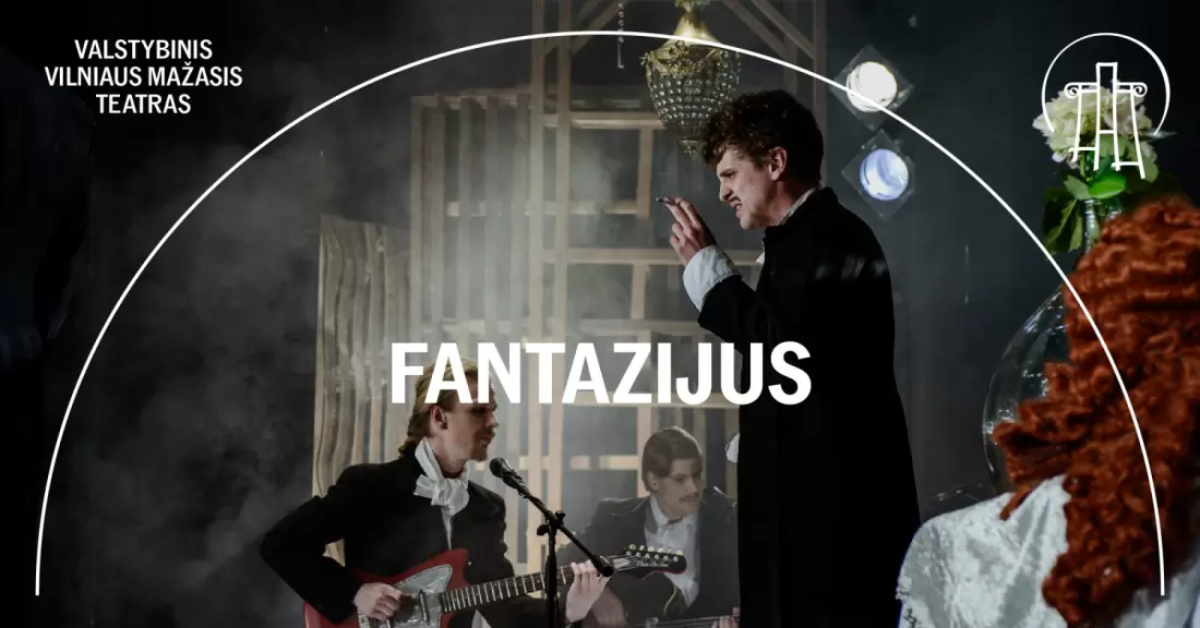 Pirkti bilietus VMT spektaklis | FANTAZIJUS Vilnius, Valstybinis Vilniaus mažasis teatras Gruodis 18