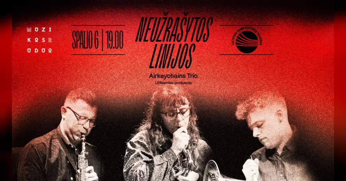 Pirkti bilietus Airkeychains Trio | NEUŽRAŠYTOS LINIJOS ø MUZIKOS RUDUO 2026 Vilnius, Kompozitorių namai Spalis 06