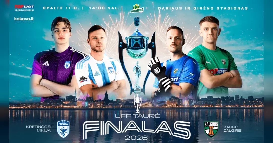 Pirkti bilietus LFF taurės finalas 2026: Kretingos „Minija“ – „Kauno Žalgiris“ Kaunas, Dariaus ir Girėno stadionas Spalis 11