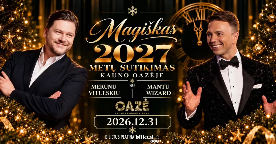 Pirkti bilietus Magiškas Naujųjų metų sutikimas su Merūnu Vitulskiu ir Mantu Wizard | Kauno OAZĖ Kaunas, Kauno OAZĖ Gruodis 31