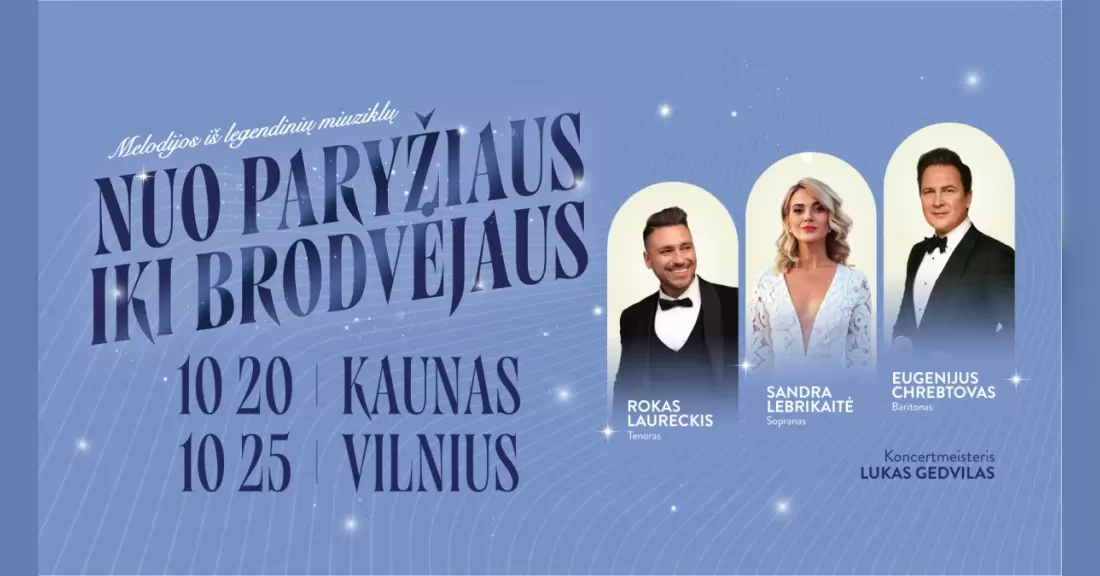 Pirkti bilietus NUO PARYŽIAUS IKI BRODVĖJAUS. Sandra Lebrikaitė, Eugenijus Chrebtovas, Rokas Laureckis Vilnius, Šv. Kotrynos bažnyčia Spalis 25