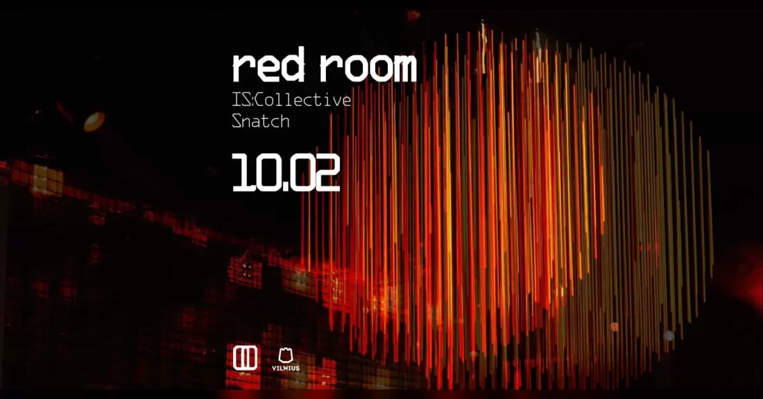 Pirkti bilietus red room :: IS:Collective, Snatch! :: 10,02 Vilnius, Gallery 1986 Spalis 02-03