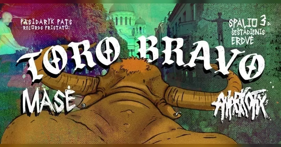 Pirkti bilietus TORO BRAVO - ERDVĖ'je Kaunas, Erdvė Spalis 03