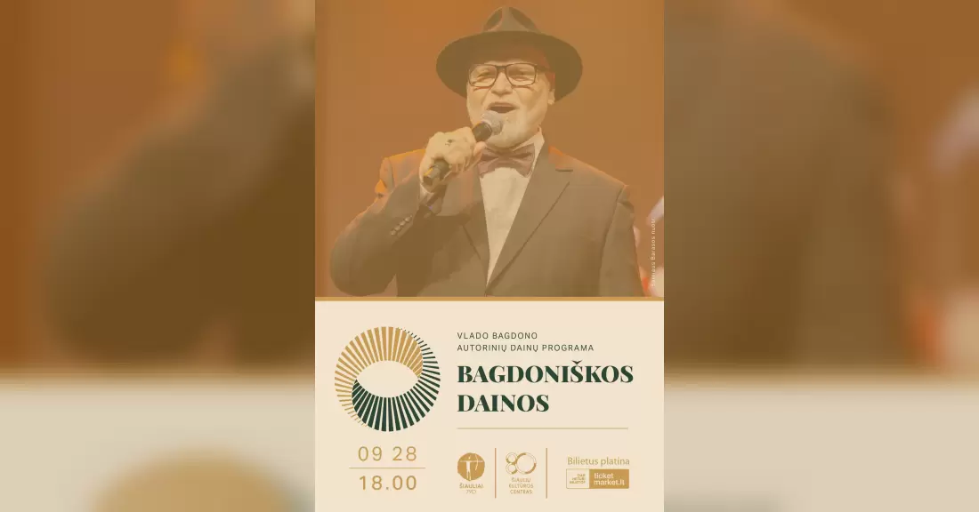 Pirkti bilietus Nacionalinės kultūros ir meno premijos laureato, dainuojančio aktoriaus Vlado Bagdono autorinių dainų programa „Bagdoniškos dainos“ Šiauliai, Šiaulių kultūros centras Rugsėjis 28
