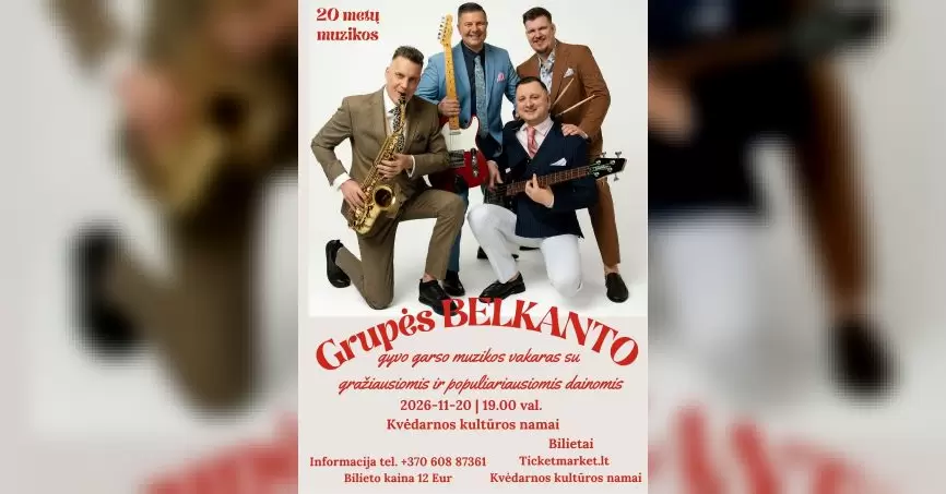 Pirkti bilietus Grupės Belkanto gyvo garso muzikinis vakaras Kvėdarna, Kvėdarnos kultūros namai Lapkritis 20