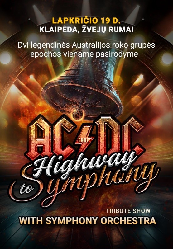 Pirkti bilietus (Klaipėda) AC/DC Tribute Show «Highway To Symphony» with Symphony Orchestra Klaipėda, Kultūros centras Žvejų rūmai Lapkritis 19