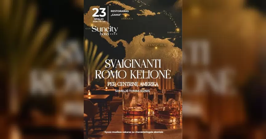 Pirkti bilietus Svaiginanti romo kelionė per Centrinę Ameriką | Restoranas „Gama“ Šiauliai, Suncity Hotel | Restoranas „Gama“ Spalis 23