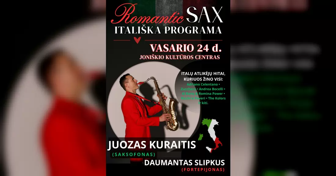 Pirkti bilietus „ROMANTIC SAX“ – ITALIŠKA PROGRAMA. JUOZAS KURAITIS (saksofonas) / DAUMANTAS SLIPKUS (fortepijonas) Joniškis, Joniškio kultūros centras 2027 Vasaris 24
