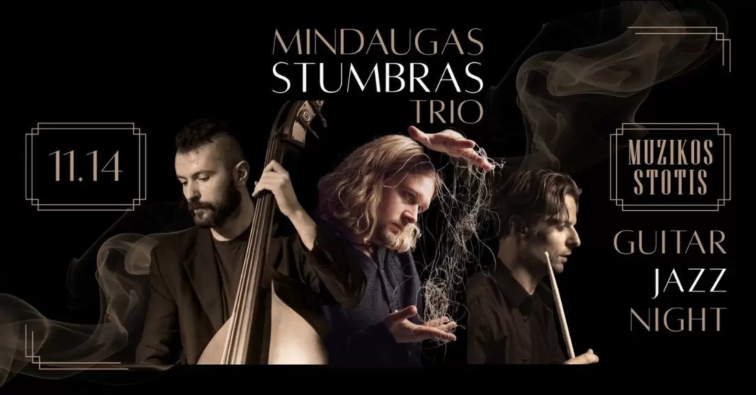 Pirkti bilietus Mindaugas Stumbras Trio Vilnius, Klubas MUZIKOS STOTIS Lapkritis 14