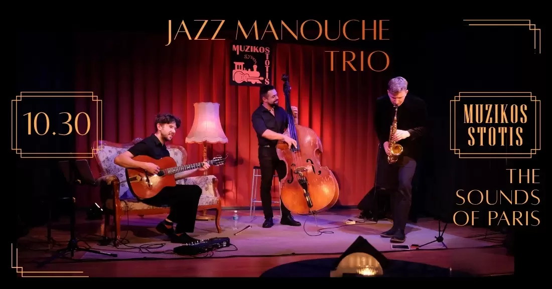 Pirkti bilietus JAZZ MANOUCHE TRIO Vilnius, Klubas MUZIKOS STOTIS Spalis 30