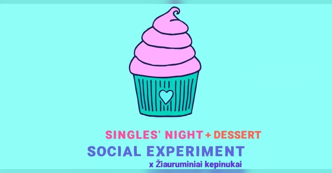Pirkti bilietus SINGLES' NIGHT + DESSERT by Social Experiment X Žiauruminiai kepinukai | VILNIUS Vilnius, 3Mūzos Rooftop Bar Spalis 28
