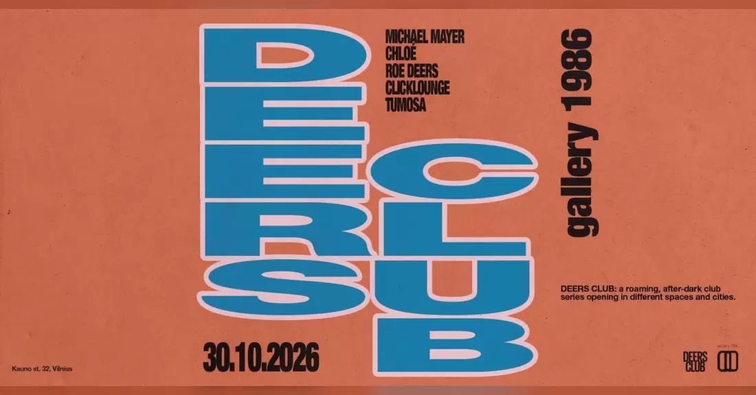 Pirkti bilietus DEERS CLUB: Michael Mayer, Chloé && more Vilnius, Gallery 1986 Spalis 30-31