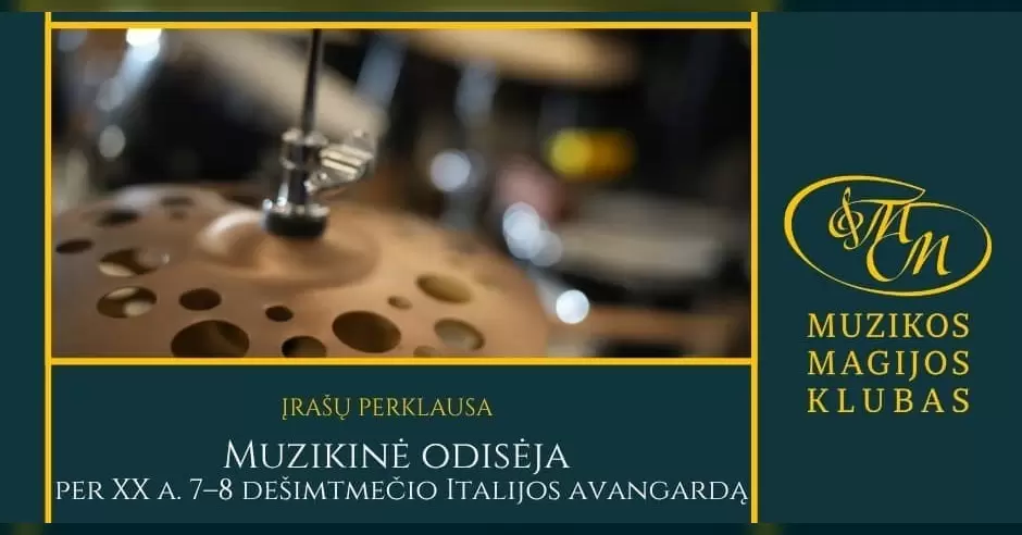 Pirkti bilietus Muzikinė odisėja per XX a. 7–8 dešimtmečio Italijos avangardą Vilnius, Muzikos magijos klubas Spalis 04