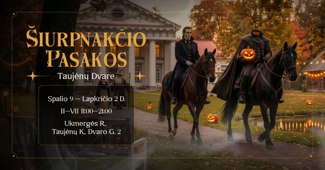 Pirkti bilietus DARBO DIENŲ BILIETAS - Helovinas - Šiurpnakčio pasakos Taujėnai, Taujėnų dvaras Spalis 09 - Lapkritis 02