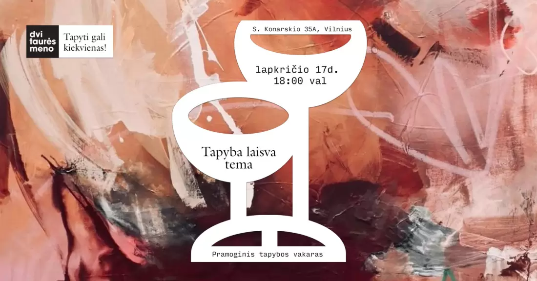 Pirkti bilietus Tapyba laisva tema Vilnius, Dvi taurės meno tapybos studija - dvaras Lapkritis 17
