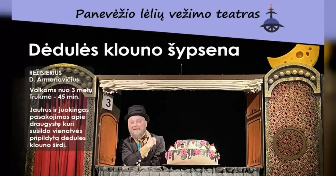 Pirkti bilietus „DĖDULĖS KLOUNO ŠYPSENA“, rež. D. Armanavičius Panevėžys, Panevėžio lėlių vežimo teatras Spalis 04