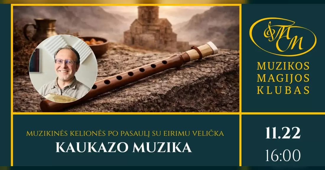 Pirkti bilietus Muzikinės kelionės po pasaulį su Eirimu Velička | Kaukazo muzika Vilnius, Muzikos magijos klubas Lapkritis 22