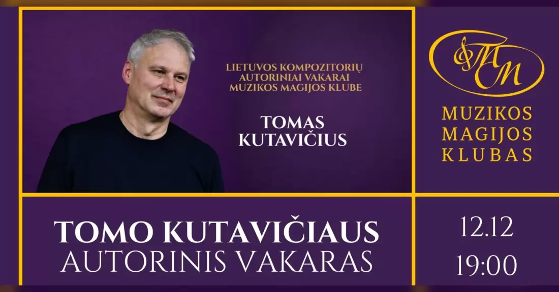 Pirkti bilietus Tomo Kutavičiaus autorinis vakaras Vilnius, Muzikos magijos klubas Gruodis 12