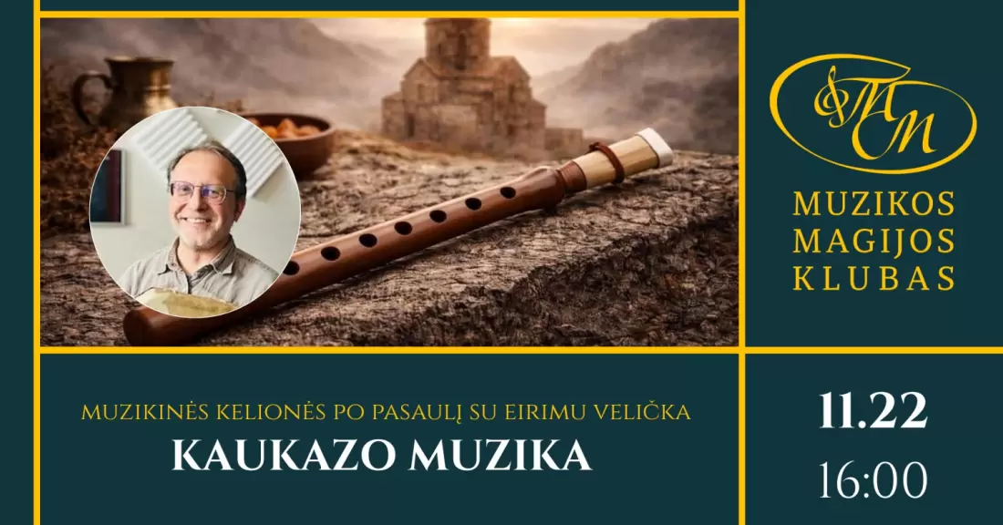 Pirkti bilietus Muzikinės kelionės po pasaulį su Eirimu Velička | Kaukazo muzika Vilnius, Muzikos magijos klubas Lapkritis 22