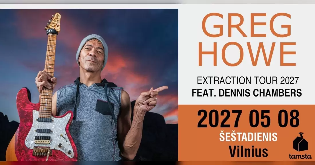 Pirkti bilietus Jazz'n'Vilnius: GREG HOWE feat. Dennis Chambers (USA) | TAMSTA  Vilnius, TAMSTA muzikos klubas 2027 Gegužė 08